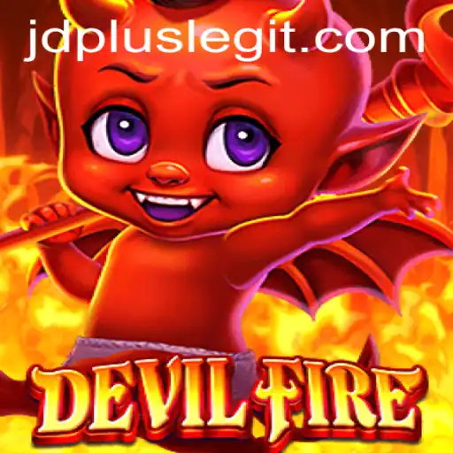 Exploring the Fiery World of DevilFire and the Role of JDplus